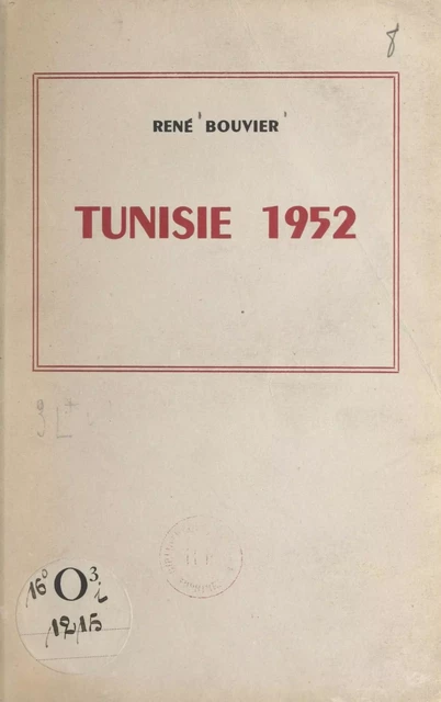 Tunisie 1952 - René Bouvier - FeniXX réédition numérique