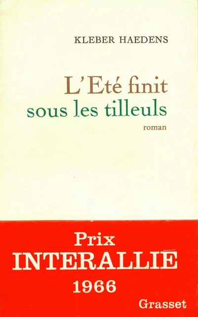 L'été finit sous les tilleuls - Kléber Haedens - Grasset