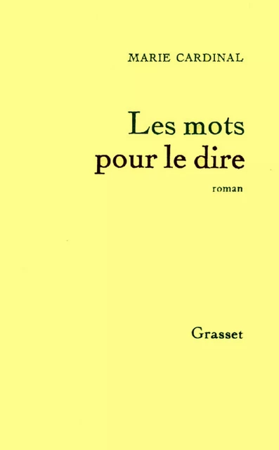 Les mots pour le dire - Marie Cardinal - Grasset