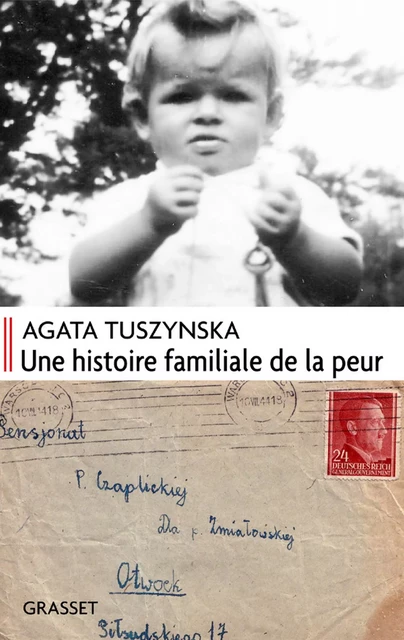 Une histoire familiale de la peur - Agata Tuszynska - Grasset