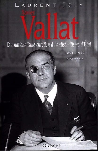 Xavier Vallat (1891-1972) - Laurent Joly - Grasset