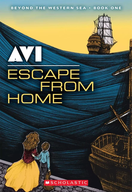 Escape From Home (Beyond the Western Sea #1) -  - Scholastic Inc.