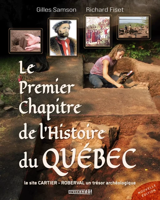 Le premier chapitre de l'histoire du Québec - Gilles Samson, Richard Fiset - Les Éditions Crescendo!