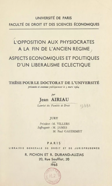 L'opposition aux physiocrates à la fin de l'Ancien Régime, aspects économiques et politiques d'un libéralisme éclectique - Jean Airiau - FeniXX réédition numérique