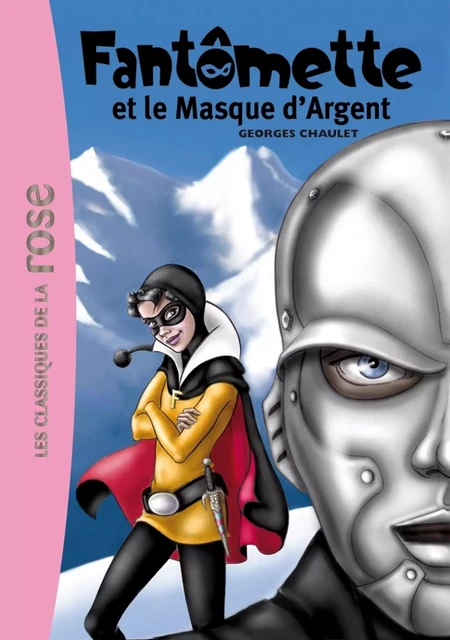 Fantômette 23 - Fantômette et le masque d'argent - Georges Chaulet - Hachette Jeunesse