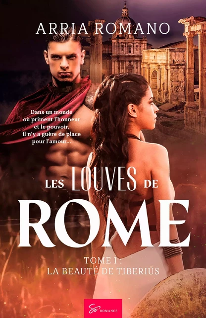 Les Louves de Rome - Tome 1 - Arria Romano - So Romance