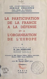 La participation de la France à la défense et à l'organisation de l'Europe