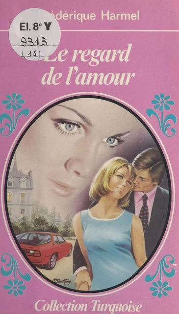 Le regard de l'amour - Frédérique Harmel - (Presses de la Cité) réédition numérique FeniXX