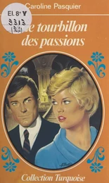 Le tourbillon des passions