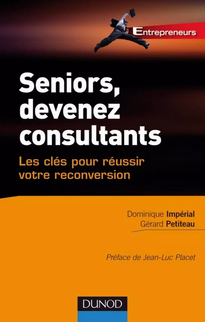 Seniors, devenez consultants - Dominique Impérial, Gérard Petiteau - Dunod