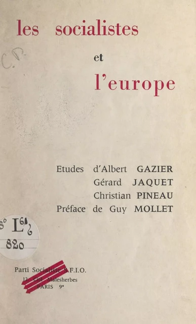 Les Socialistes et l'Europe - Albert Gazier, Gérard Jacquet, Christian Pineau - FeniXX réédition numérique