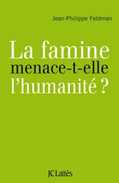 La famine menace-t-elle l'humanité?