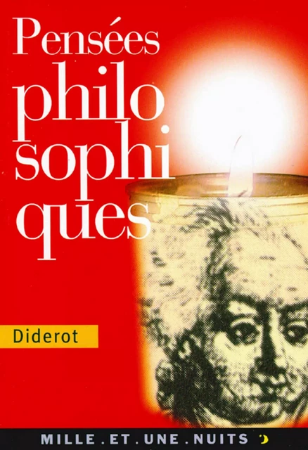 Pensées philosophiques - Denis Diderot - Fayard/Mille et une nuits