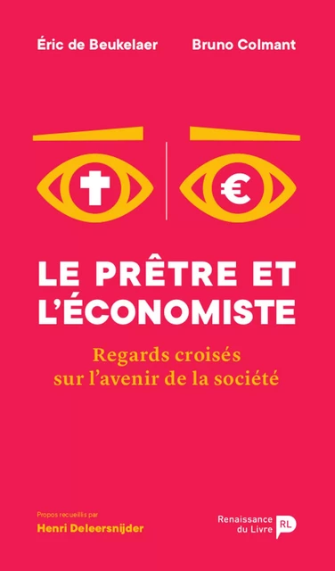 Le prêtre et l'économiste - Bruno Colmant - Renaissance du livre