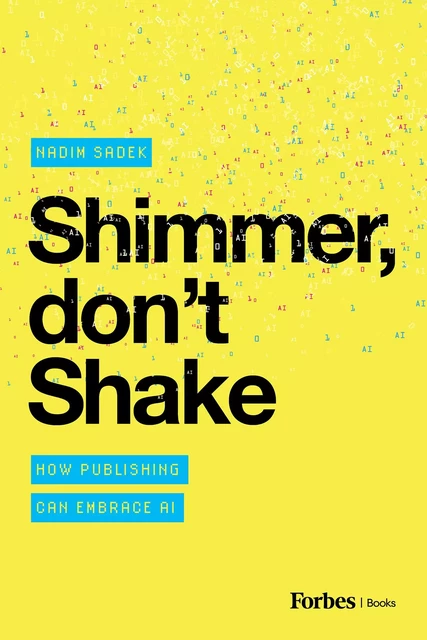 Shimmer, don't Shake - Nadim Sadek - Forbes Books