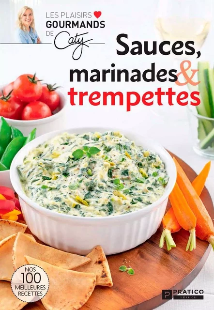 Sauces, marinades & trempettes - Pratico Édition - Pratico Édition