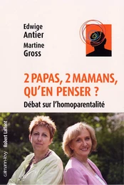 2 papas, 2 mamans, qu'en penser ?