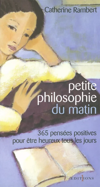 Petite philosophie du matin - Catherine Rambert - Editions 1