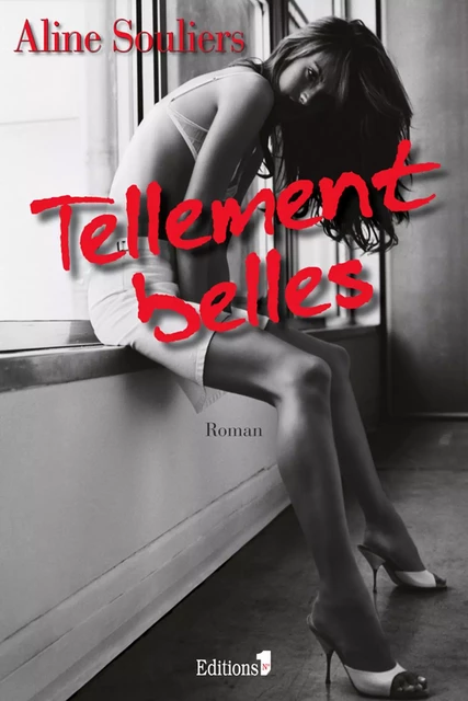 Tellement belles - Aline Souliers - Editions 1