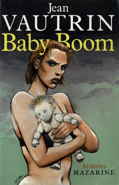 Baby Boom - Jean Vautrin - Fayard/Mazarine