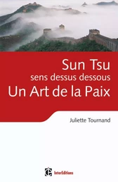 Sun Tsu sens dessus dessous, un Art de la Paix