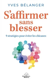 S’affirmer sans blesser