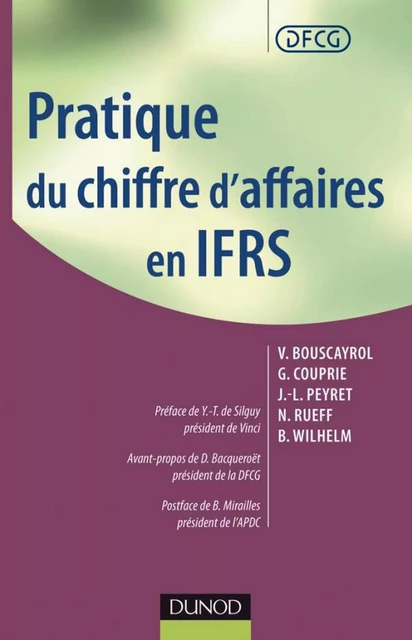 Pratique du chiffre d'affaires en IFRS - Véronique Bouscayrol, Gilles Couprie, Jean-Luc Peyret, Nicole Rueff, Bruno Wilhelm - Dunod