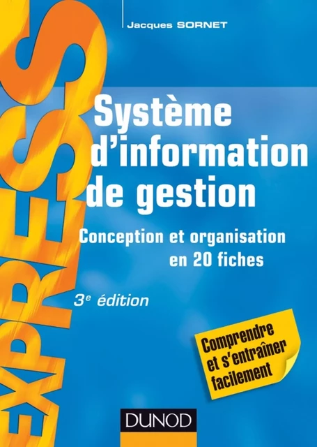 Système d'information de gestion - 3e éd. - Jacques Sornet - Dunod