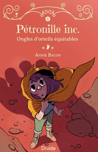 Pétronille inc. Tome 4 - Ongles d’orteils équitables - Annie Bacon - Éditions Druide