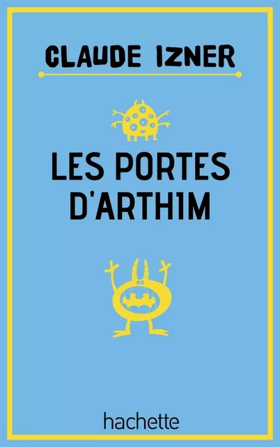 Les portes d'Arthim - Claude Izner, Laurence Lefèvre, Liliane Korb - Hachette Romans