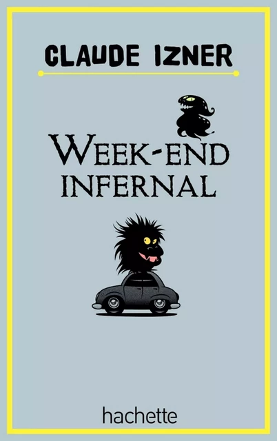 Week end infernal - Laurence Lefèvre, Liliane Korb, Claude Izner - Hachette Romans