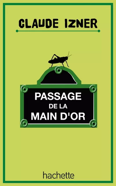 Passage de la main d'or - Laurence Lefèvre, Liliane Korb, Claude Izner - Hachette Romans