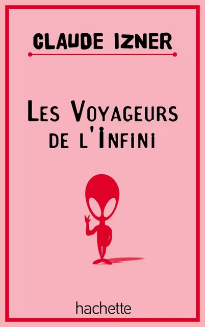 Les voyageurs de l'infini - Laurence Lefèvre, Liliane Korb, Claude Izner - Hachette Romans