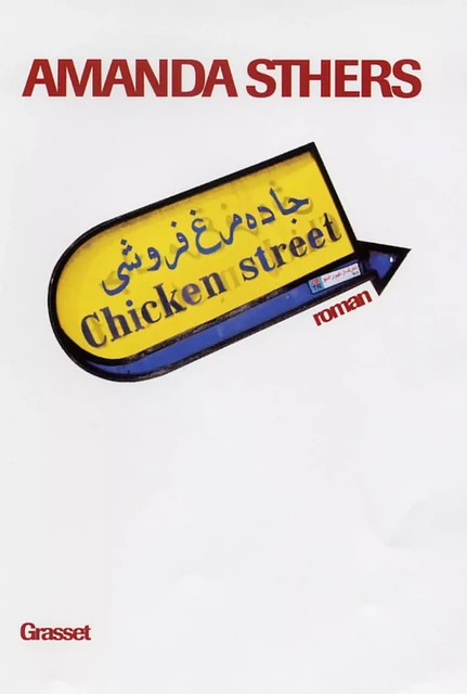 Chicken street - Amanda Sthers - Grasset