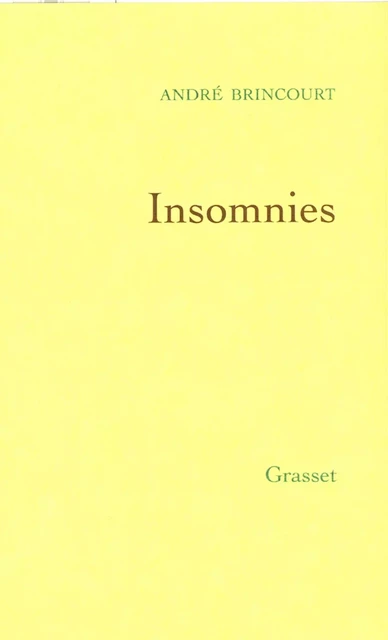 Insomnies - André Brincourt - Grasset