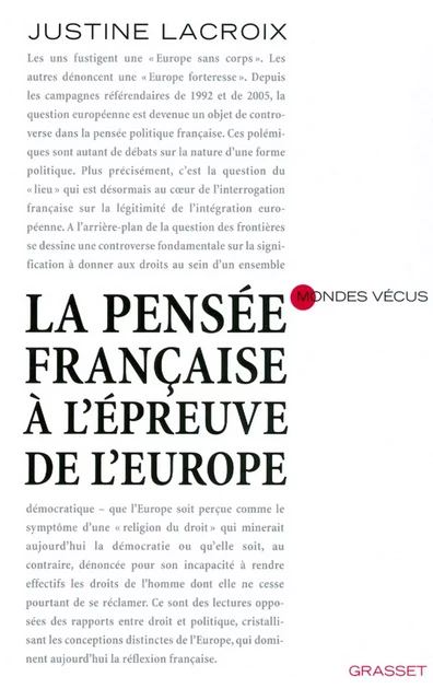 la pensée française à l'épreuve de l'europe - Justine Lacroix - Grasset