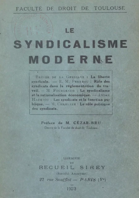 Le syndicalisme moderne - Jean Brethe de la Gressaye, M. Charlier, M. Fourgeaud, André Hauriou, E. M. Perreau - FeniXX réédition numérique