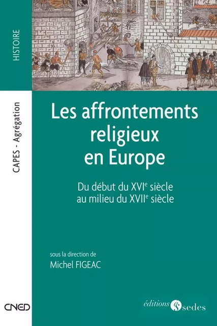 Les affrontements religieux en Europe - Michel Figeac - Editions Sedes