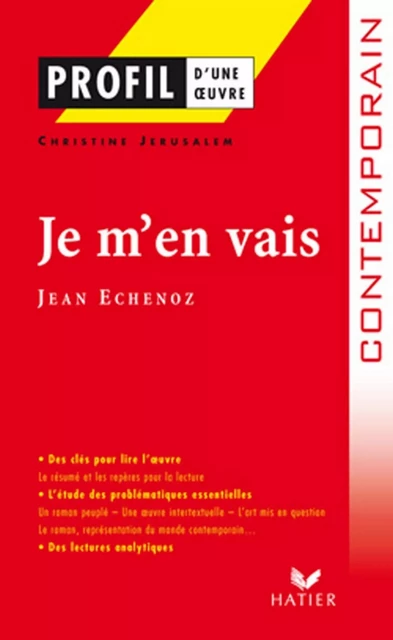 Profil - Echenoz (Jean) : Je m'en vais - Christine Jérusalem, Georges Décote, Jean Echenoz - Hatier