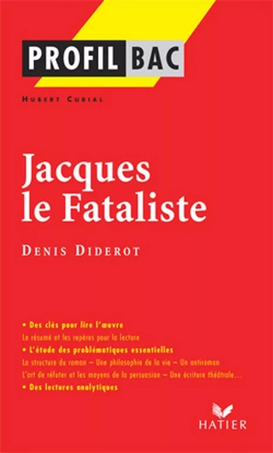 Profil - Diderot (Denis) : Jacques le Fataliste - Hubert Curial, Georges Decote, Denis Diderot - Hatier