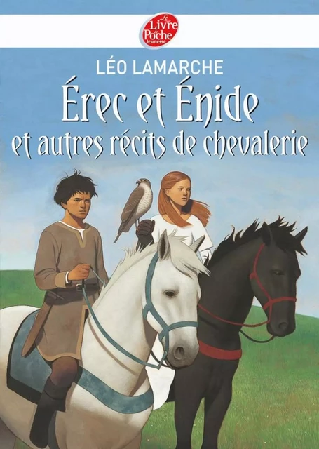 Erec et Enide et autres récits de chevalerie - Léo Lamarche, Thomas Ehretsmann - Livre de Poche Jeunesse