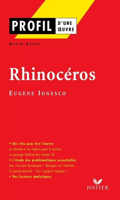 Profil - Ionesco (Eugène) : Rhinocéros - Alain Satgé, Georges Decote, Eugène Ionesco - Hatier