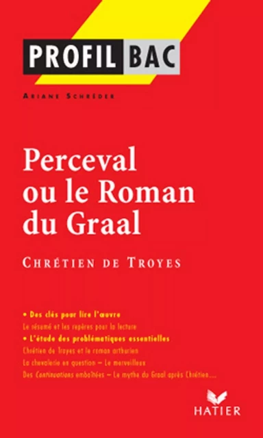 Profil - Chétien de Troyes : Perceval - Ariane Schreder, Georges Decote, Chrétien Troyes (de) - Hatier