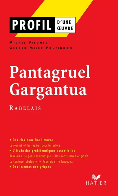 Profil - Rabelais (François) : Pantagruel, Gargantua - Michel Viegnes, Gérard Milhe Poutignon, Georges Decote, François Rabelais - Hatier