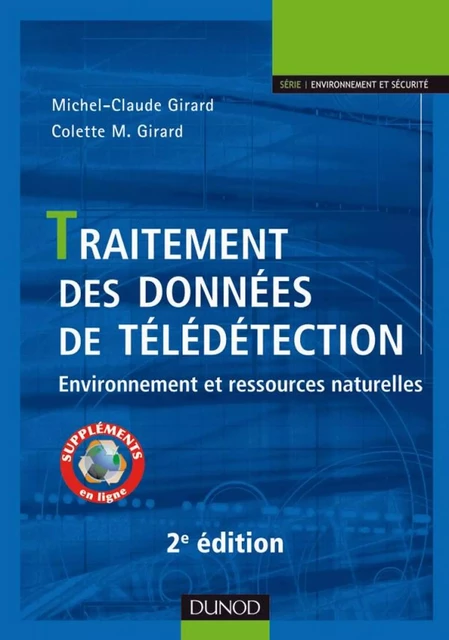 Traitement des données de télédétection - 2e éd. - Michel-Claude Girard, Colette-Marie Girard - Dunod