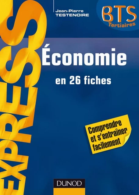 Économie BTS tertiaires - Jean-Pierre Testenoire - Dunod