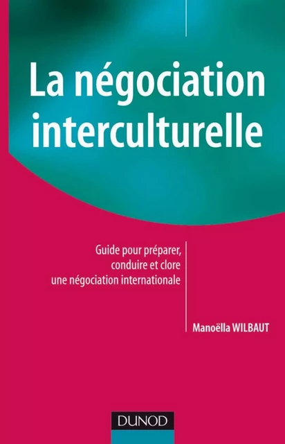 La négociation interculturelle - Manoëlla Wilbaut - Dunod