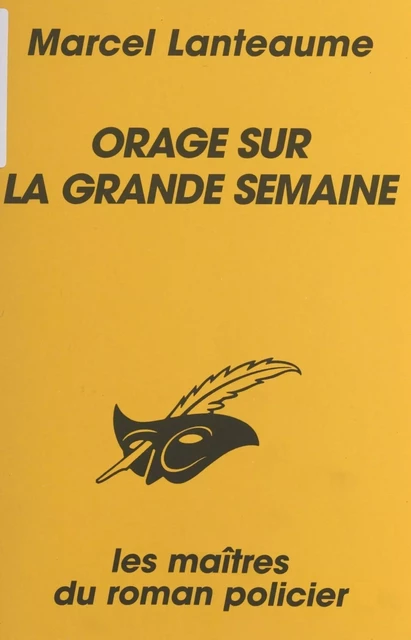 Orage sur la grande semaine - Marcel-F. Lanteaume - (Éditions Du Masque) réédition numérique FeniXX