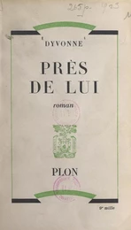 Près de lui