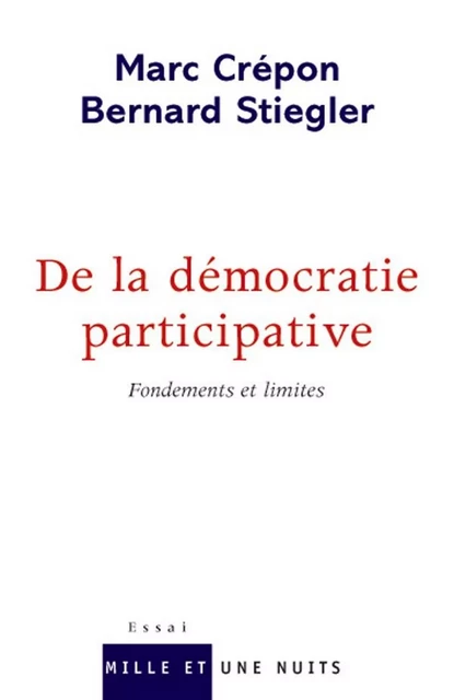 De la démocratie participative - Marc Crépon, Bernard Stiegler - Fayard/Mille et une nuits